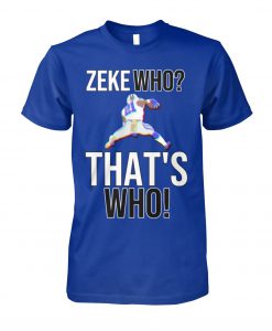 Zeke Who That’s Who T shirt