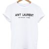 Aint Laurent Without Yves t shirt FR05