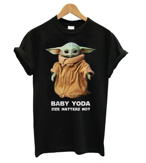 Baby Yoda Size Matters Not t shirt FR05