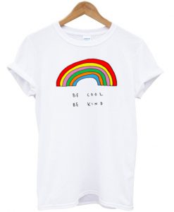 Be Cool Be Kind Rainbow t shirt FR05