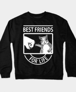Best Friend For Life sweatshirt FR05