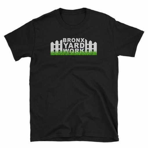 Bronx Yard Work t shirt FR05