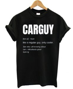 Car Guy Definition t shirt FR05
