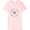 Choose Love Over Fear One Love Pink t shirt FR05