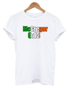 Conor Mcgregor 13 Seconds t shirt FR05