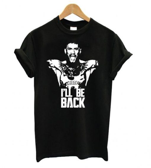 Conor Mcgregor – I’Ll Be Back The Notorious Khabib t shirt FR05