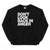 Dont Look Back In Anger sweatshirt FR05