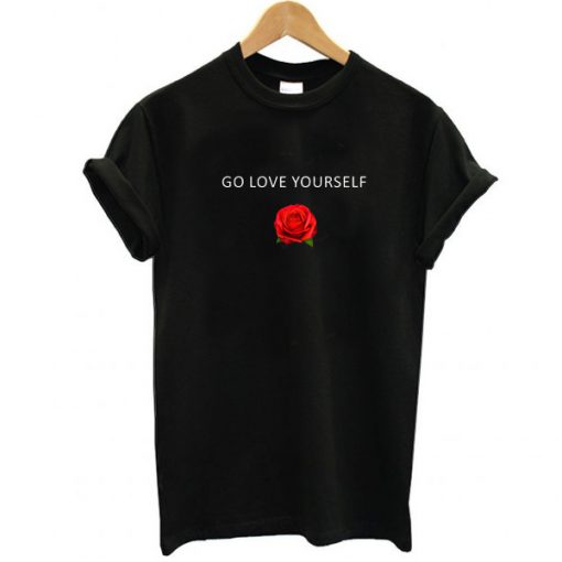 Go Love Yourself t shirt FR05