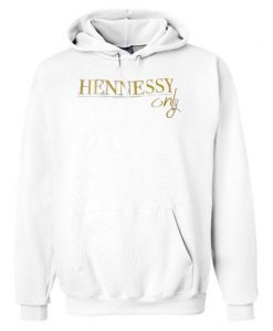 Hennessy only hoodie FR05