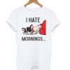 I Hate Mornings Bulldog t shirt FR05