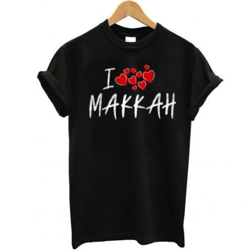 I Love Makkah t shirt FR05