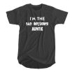 I'm The Bad Influence Auntie t shirt FR05