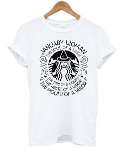 January woman the soul of witch the mouth of Sailor Starbucks t shirt FR05