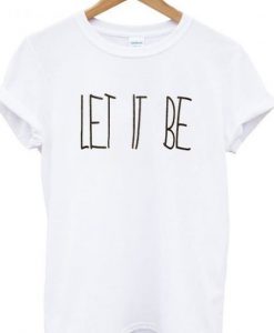 Let it be t shirt FR05