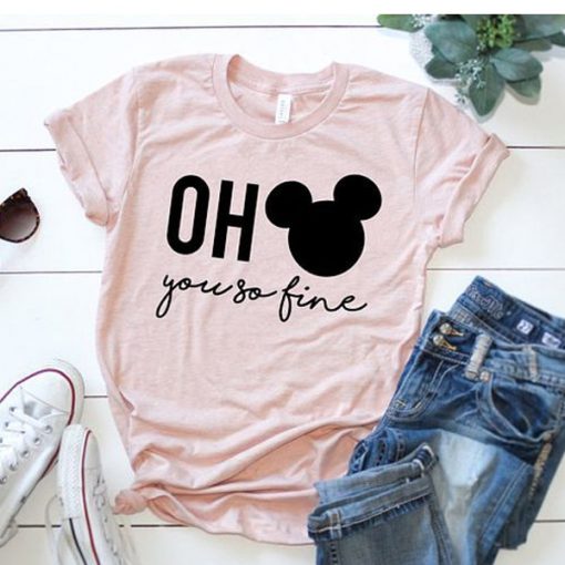 Oh You So Fine t shirt FR05