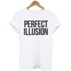 Perfect Illusion Unisex t shirt FR05