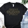 Pew Pew Star Wars t shirt FR05