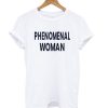 Phenomenal Woman White t shirt FR05