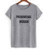 Phenomenal Woman tshirt FR05