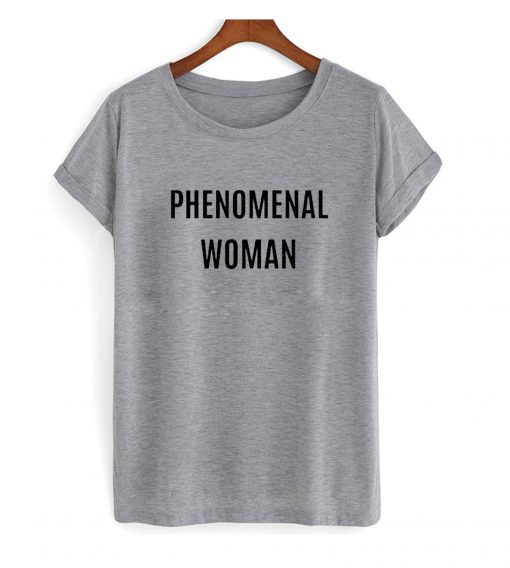 Phenomenal Woman tshirt FR05