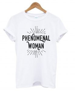 Phenomenal woman t shirt FR05