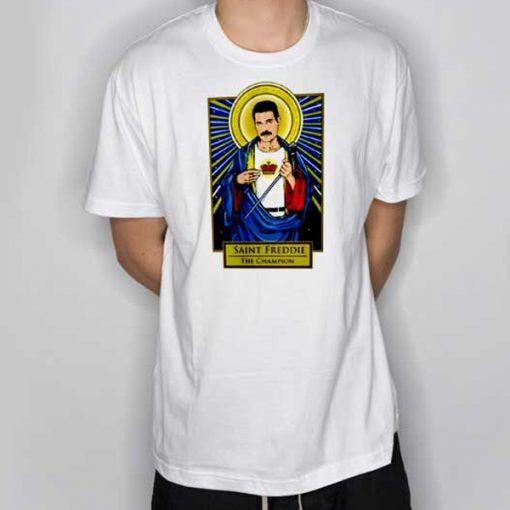 Pray to Saint Freddie the Champion t shirt FR05
