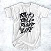 Rock Roll Ruined My Life t shirt FR05