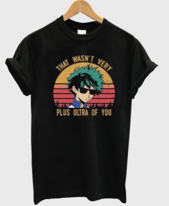 That Wasn’t Very Plus Ultra Of You t shirt FR05