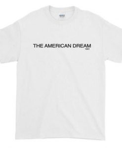 The American Dream 1931 t shirt FR05