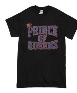 The Prince Of Queens t shirt FR05