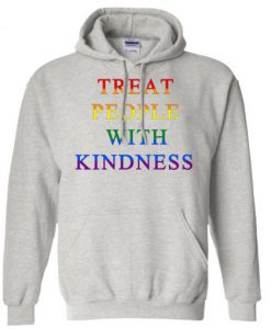 Treat People With Kindness grey Hoodie