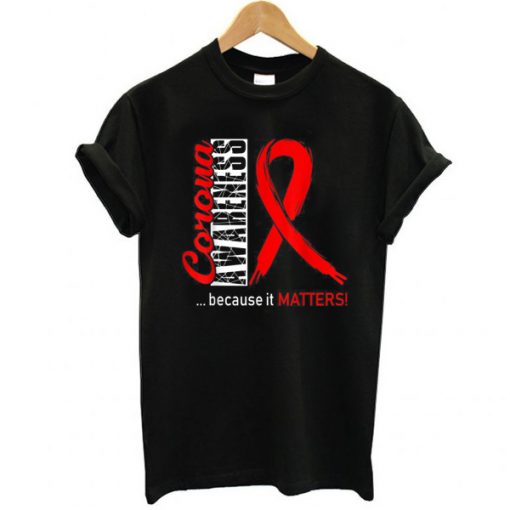 Virus Corona Awareness Because It Matters t shirt FR05