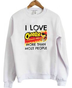 i love cheetos sweatshirt FR05
