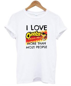 i love cheetos t shirt FR05