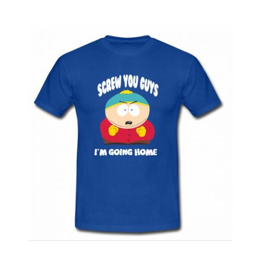 screw you guys i'm going home t shirt FR05