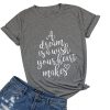 A Dream Is A Wish Your Heart t shirt FR05