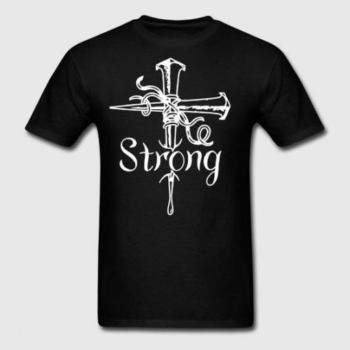 Be strong Jesus t shirt FR05