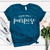 Created with a Purpose t shirt FR05
