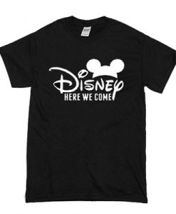 Disney Here We Come t shirt FR05