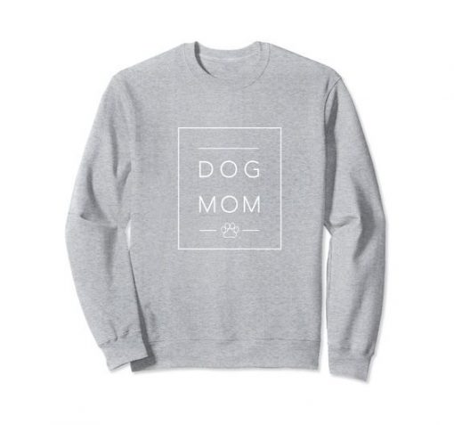 Dog Mom Sweatshirt FR05