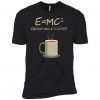 E=mc2 Funny Science Coffee Energy Milk t shirt FR05