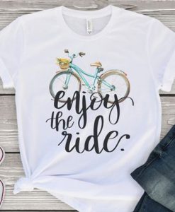 Enjoy the ride t shirt FR05