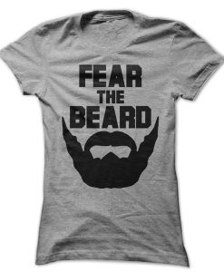 Fear The Beard t shirt FR05