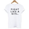 Fight Like A Girl t shirt FR05