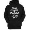 Fuck Around And Find Out hoodie FR05