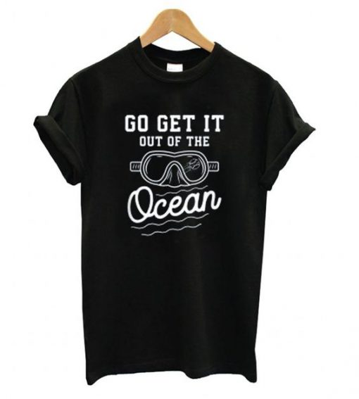 Go Get It Out Of The Ocean Baseball Homerun Hitter Quote t shirt FR05