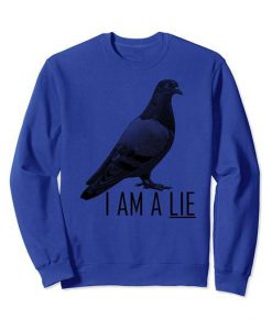 I Am A Lie Bird Sweatshirt FR05