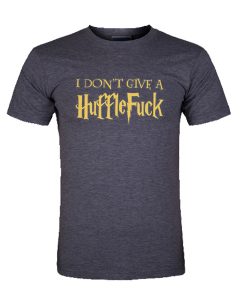 I Don't Give A Huffle Fuck t shirt FR05