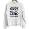 I Don't Need Your Attitude I Have My Own Quote Sweatshirt FR05