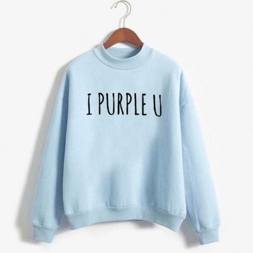 I PURPLE U SWEATSHIRT FR05